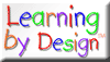 Learning By Design